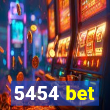 5454 bet