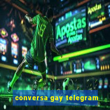 conversa gay telegram