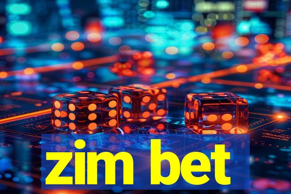 zim bet