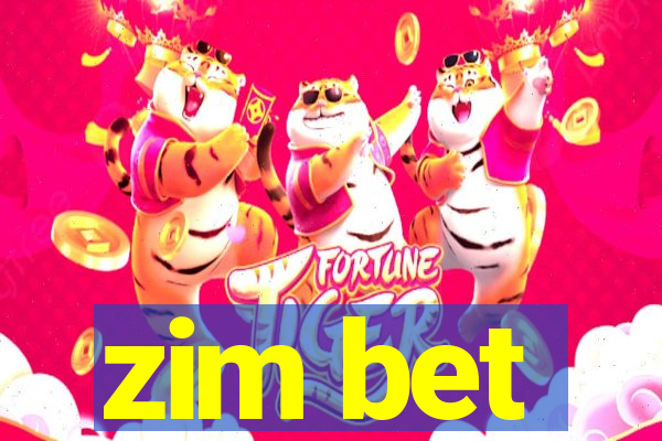 zim bet