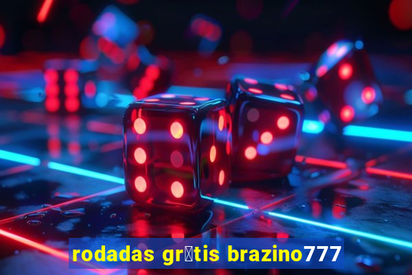 rodadas gr谩tis brazino777