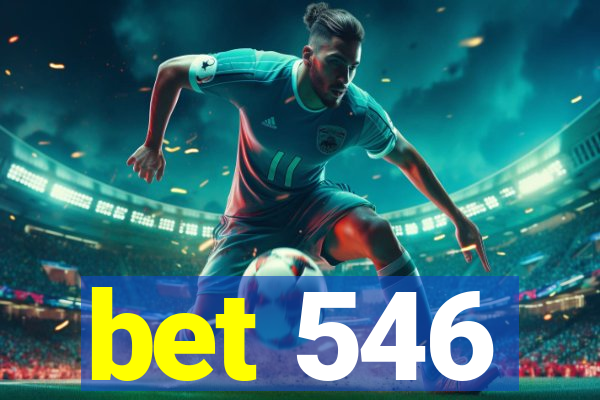 bet 546