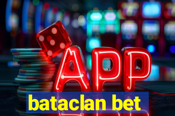 bataclan bet