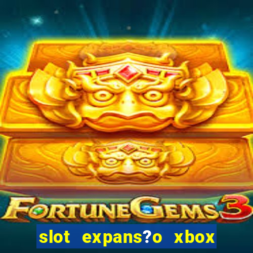 slot expans?o xbox series s