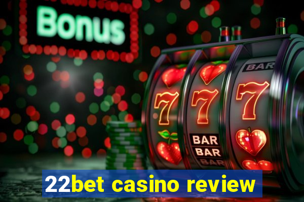 22bet casino review