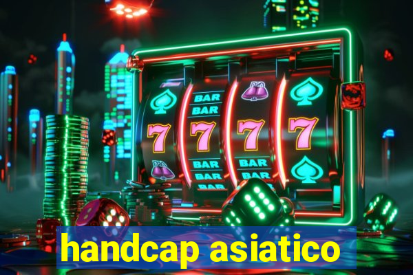 handcap asiatico