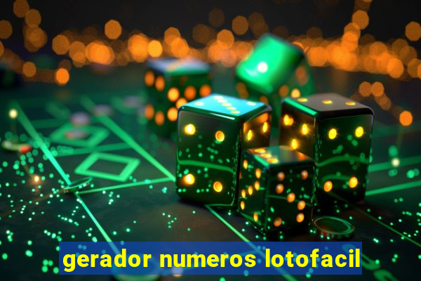 gerador numeros lotofacil