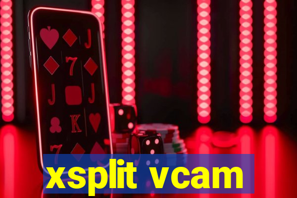 xsplit vcam