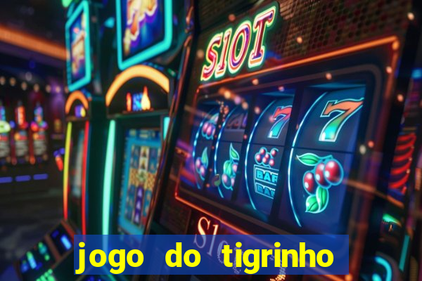 jogo do tigrinho 777 baixar