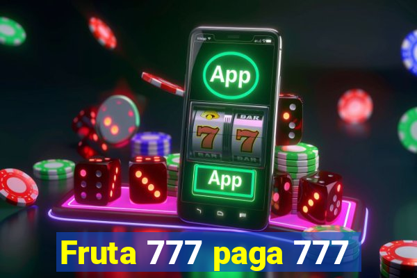 Fruta 777 paga 777