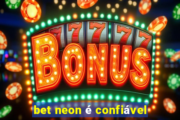 bet neon é confiável