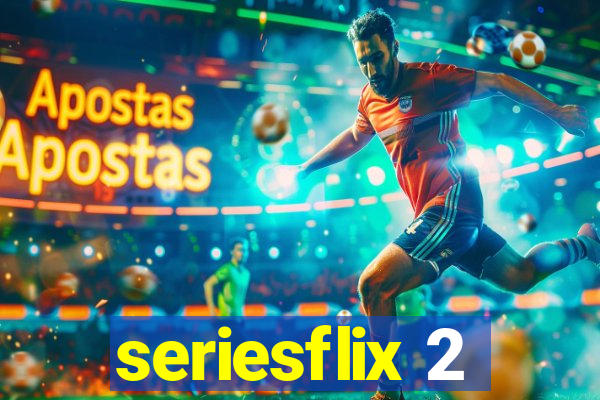 seriesflix 2