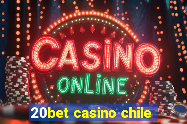 20bet casino chile