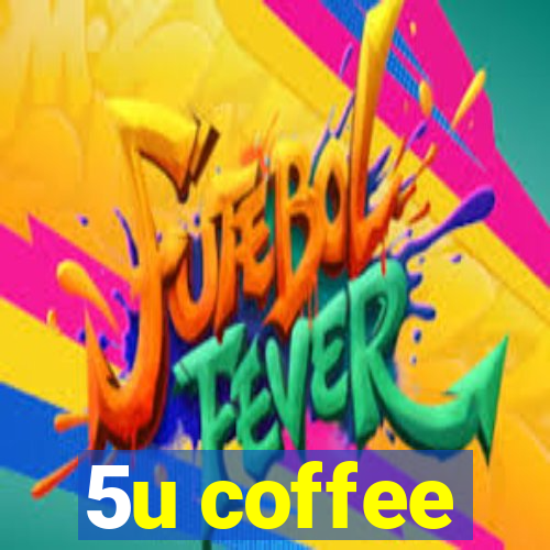 5u coffee