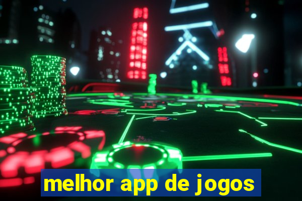 melhor app de jogos