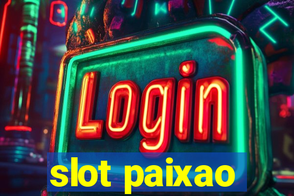 slot paixao