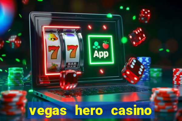 vegas hero casino en ligne