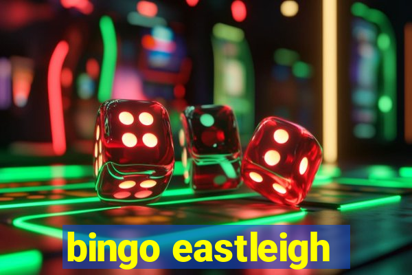 bingo eastleigh