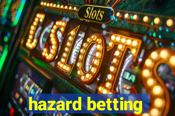 hazard betting