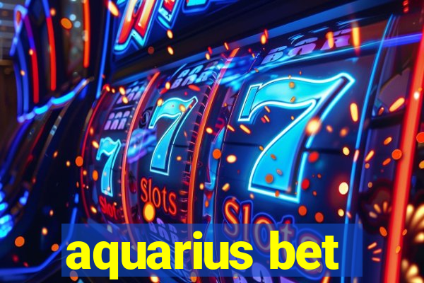 aquarius bet