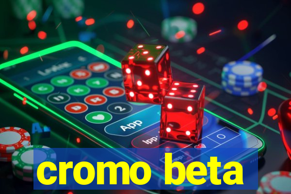 cromo beta