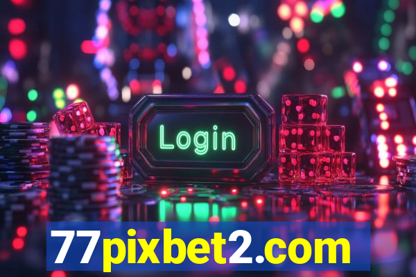 77pixbet2.com