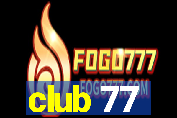 club 77