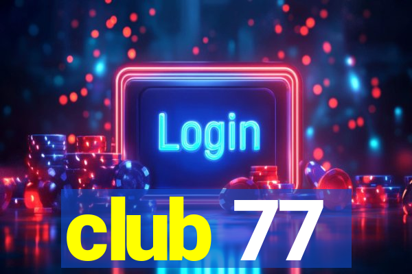 club 77