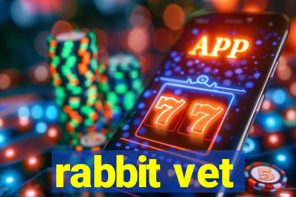 rabbit vet