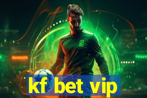 kf bet vip