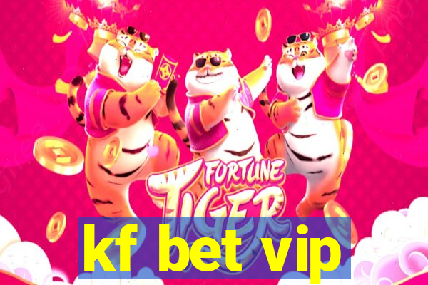 kf bet vip