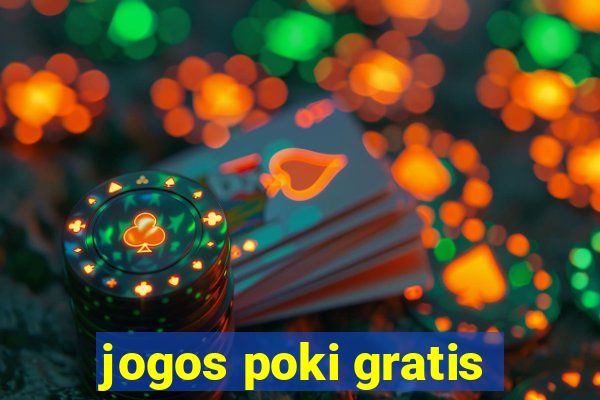 jogos poki gratis