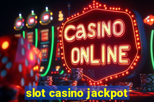 slot casino jackpot