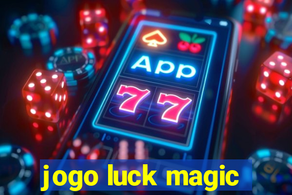 jogo luck magic