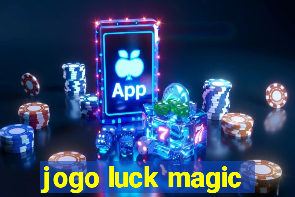 jogo luck magic