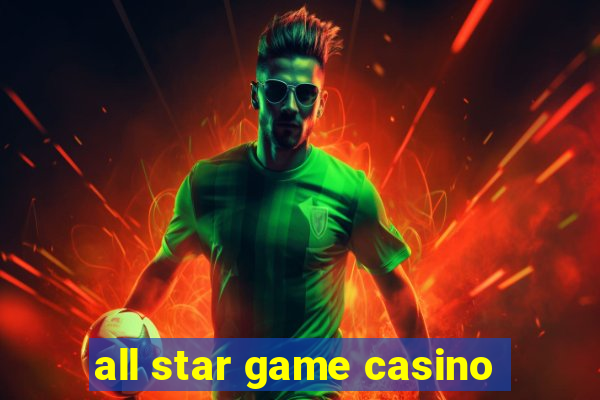 all star game casino