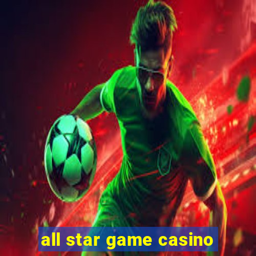 all star game casino