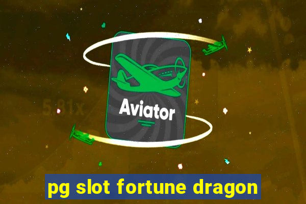 pg slot fortune dragon