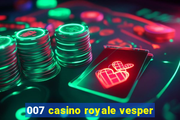 007 casino royale vesper