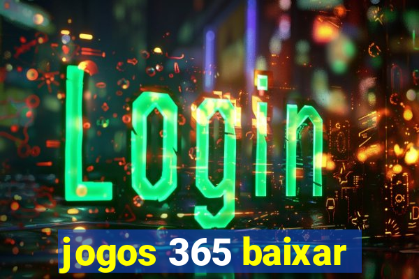 jogos 365 baixar