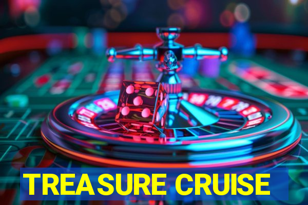 TREASURE CRUISE