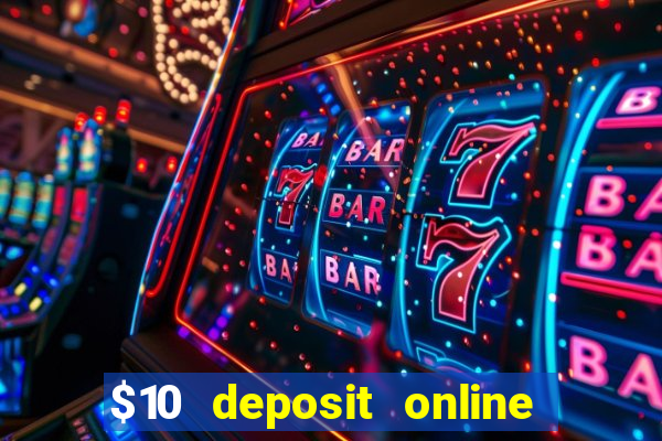 $10 deposit online casino australia