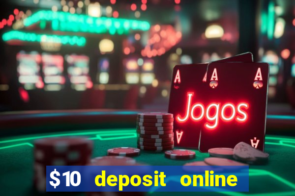 $10 deposit online casino australia