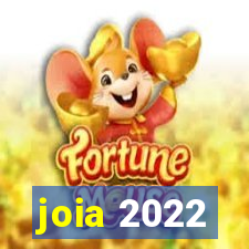 joia 2022