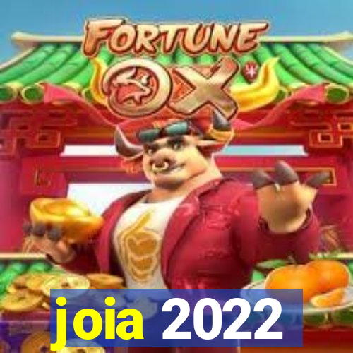 joia 2022