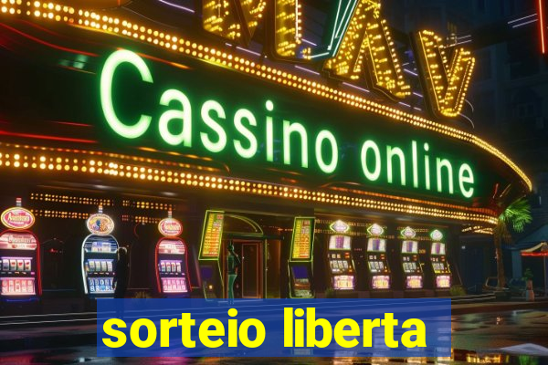 sorteio liberta