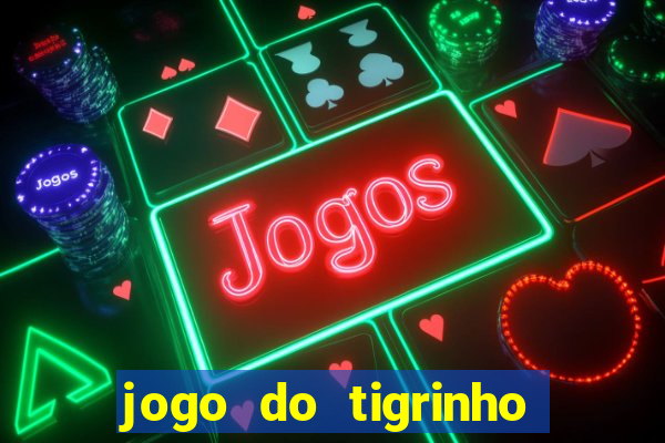 jogo do tigrinho que paga bem