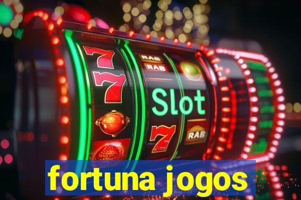 fortuna jogos