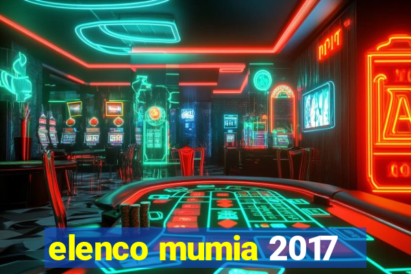 elenco mumia 2017