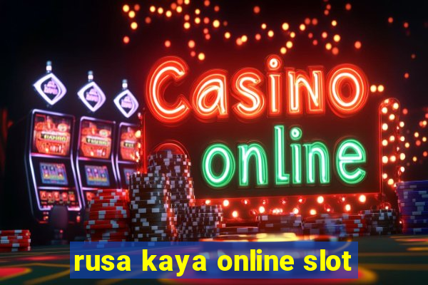 rusa kaya online slot